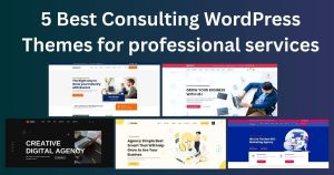 5 Best Consulting WordPress Themes for professional services