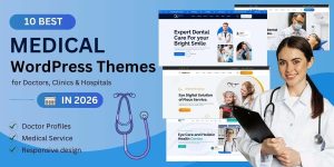 10 Best Medical WordPress Themes for Doctors & Appointment Booking in 2026