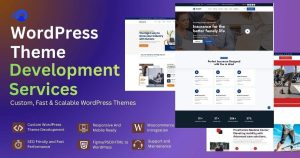 Professional WordPress Theme Development Services for Modern Businesses