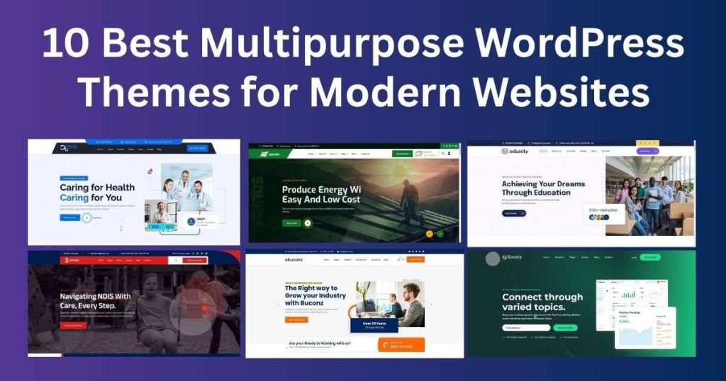 10 Best Multipurpose WordPress Themes for Modern Websites 10 Best Multipurpose WordPress Themes for Modern Websites