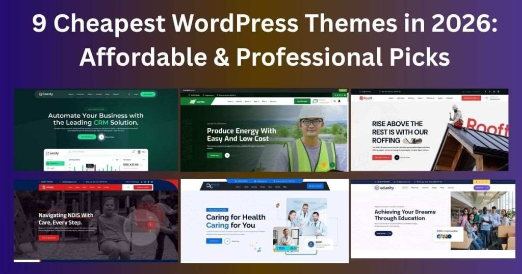 9 Cheapest WordPress Themes in 2026: Affordable & Professional Picks Cheapest WordPress Theme: 9 Affordable Options That Deliver Real Value in 2026